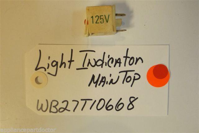 GE Stove WB27T10668 Light Indicator Maintop USED PART GE Stove WB27T10668 Light Indicator Maintop USED PART